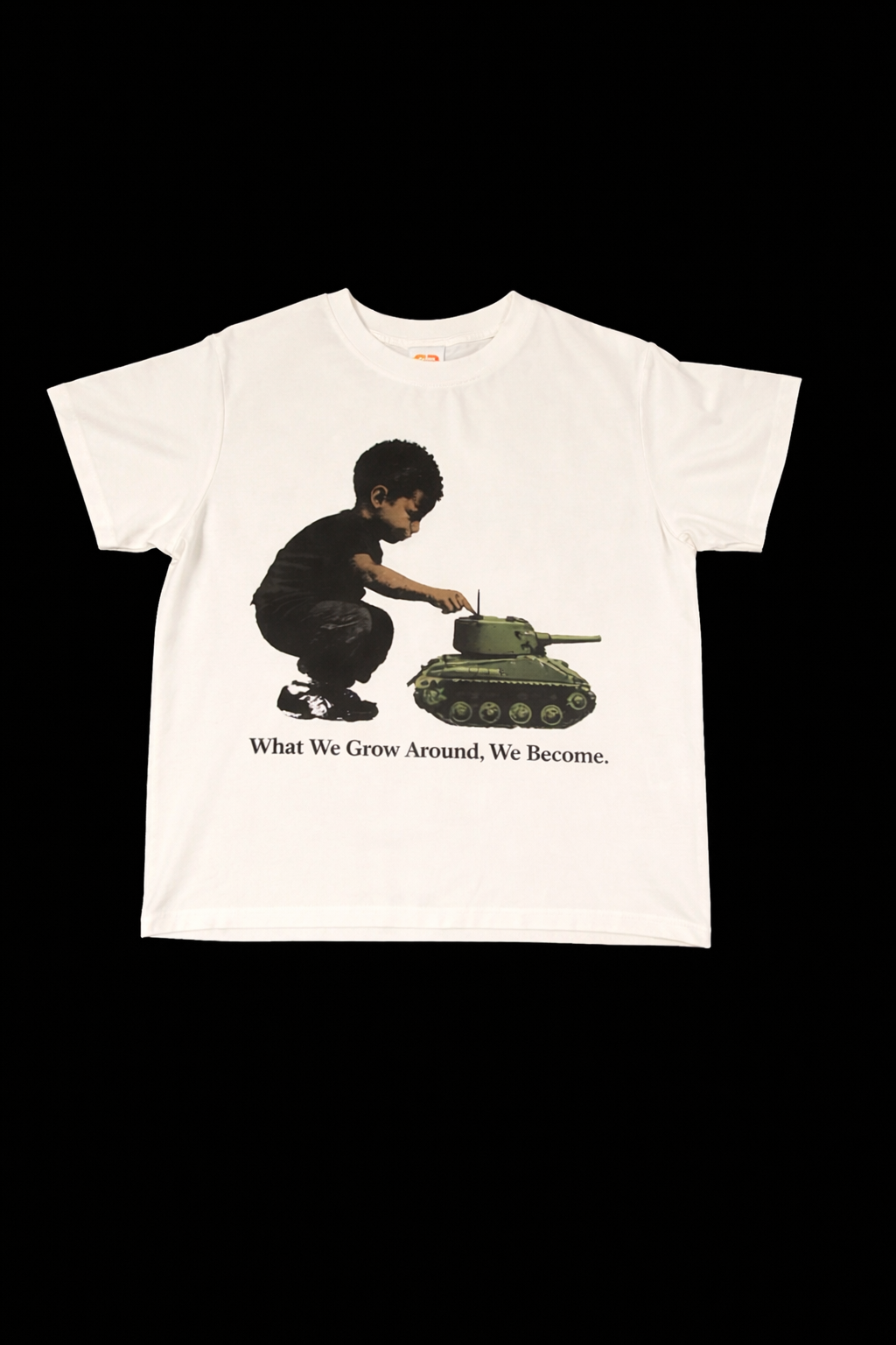 What we grow around we become T-shirt