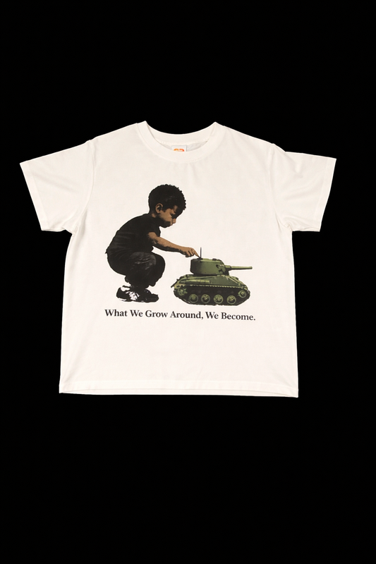 What we grow around we become T-shirt